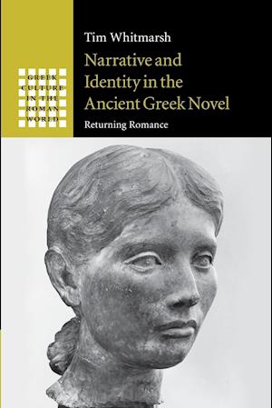 Narrative and Identity in the Ancient Greek Novel