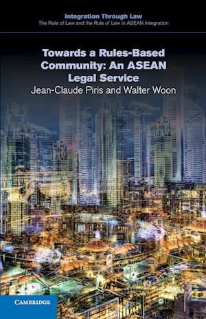 Towards a Rules-Based Community: An ASEAN Legal Service