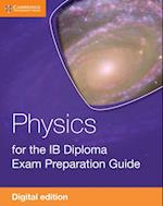 Physics for the IB Diploma Exam Preparation Guide Digital Edition