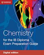 Chemistry for the IB Diploma Exam Preparation Guide Digital Edition