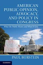 American Public Opinion, Advocacy, and Policy in Congress