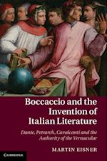 Boccaccio and the Invention of Italian Literature
