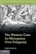 The Western Case for Monogamy over Polygamy