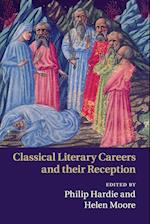 Classical Literary Careers and their Reception