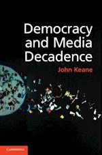 Democracy and Media Decadence