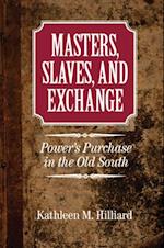 Masters, Slaves, and Exchange