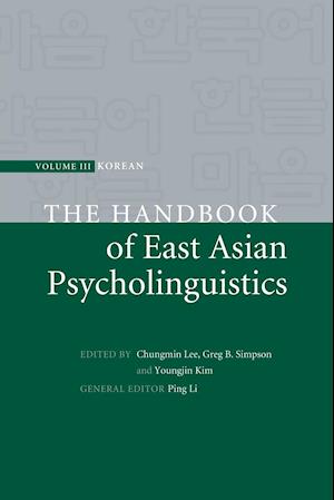 The Handbook of East Asian Psycholinguistics