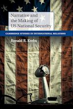 Narrative and the Making of US National Security