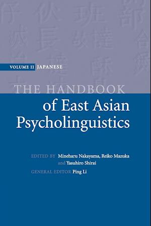 The Handbook of East Asian Psycholinguistics