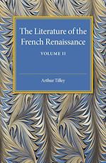 The Literature of the French Renaissance: Volume 2