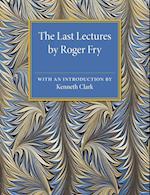 The Last Lectures by Roger Fry