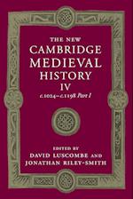 The New Cambridge Medieval History: Volume 4, c.1024–c.1198, Part 1