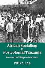 African Socialism in Postcolonial Tanzania