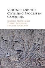 Violence and the Civilising Process in Cambodia