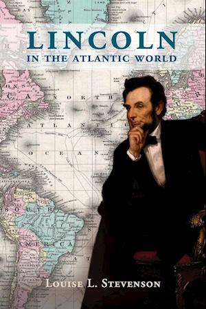 Lincoln in the Atlantic World