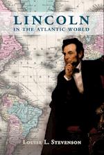 Lincoln in the Atlantic World