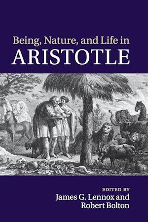 Being, Nature, and Life in Aristotle