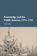 Knowledge and the Public Interest, 1575–1725