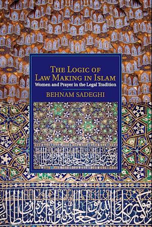 The Logic of Law Making in Islam