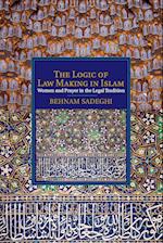 The Logic of Law Making in Islam