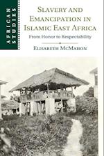 Slavery and Emancipation in Islamic East Africa