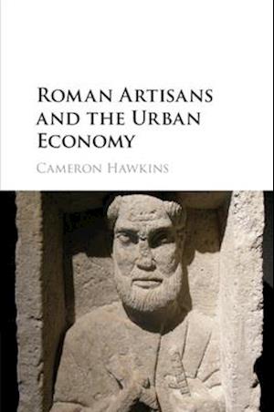 Roman Artisans and the Urban Economy