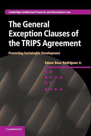 The General Exception Clauses of the TRIPS Agreement