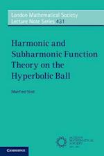 Harmonic and Subharmonic Function Theory on the Hyperbolic Ball