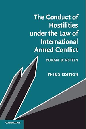 The Conduct of Hostilities under the Law of International Armed Conflict