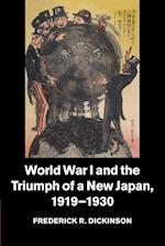 World War I and the Triumph of a New Japan, 1919–1930