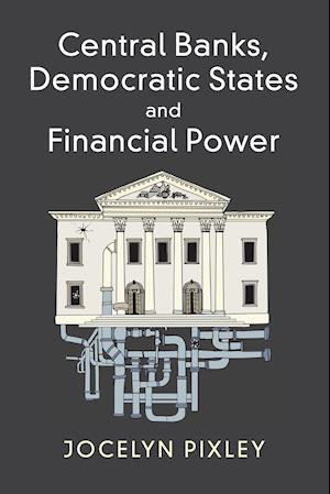 Central Banks, Democratic States and Financial Power