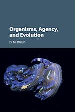 Organisms, Agency, and Evolution