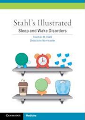 Stahl's Illustrated Sleep and Wake Disorders