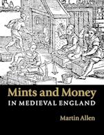 Mints and Money in Medieval England