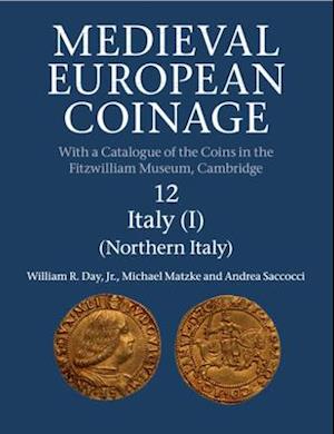 Medieval European Coinage: Volume 12, Northern Italy