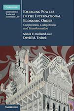 Emerging Powers in the International Economic Order