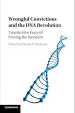 Wrongful Convictions and the DNA Revolution