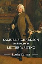 Samuel Richardson and the Art of Letter-Writing