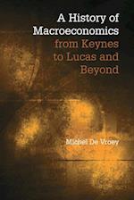 A History of Macroeconomics from Keynes to Lucas and Beyond