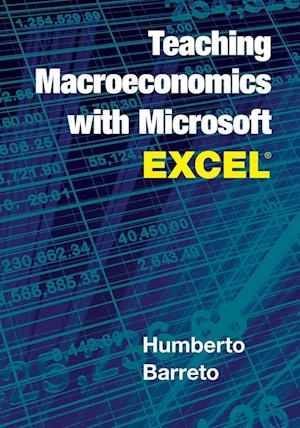 Teaching Macroeconomics with Microsoft Excel®