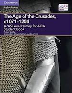 A/AS Level History for AQA The Age of the Crusades, c1071-1204 Student Book