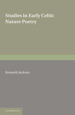 Studies in Early Celtic Nature Poetry