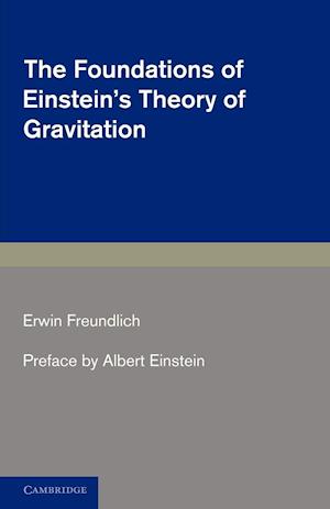 The Foundations of Einstein's Theory of Gravitation