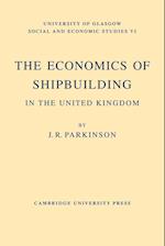 The Economics of Shipbuilding in the United Kingdom