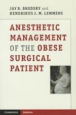 Anesthetic Management of the Obese Surgical Patient