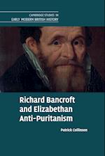 Richard Bancroft and Elizabethan Anti-Puritanism