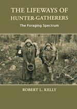 The Lifeways of Hunter-Gatherers