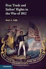 Free Trade and Sailors' Rights in the War of 1812