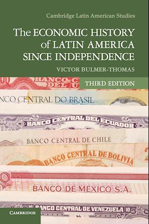 The Economic History of Latin America since Independence