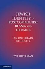 Jewish Identities in Postcommunist Russia and Ukraine